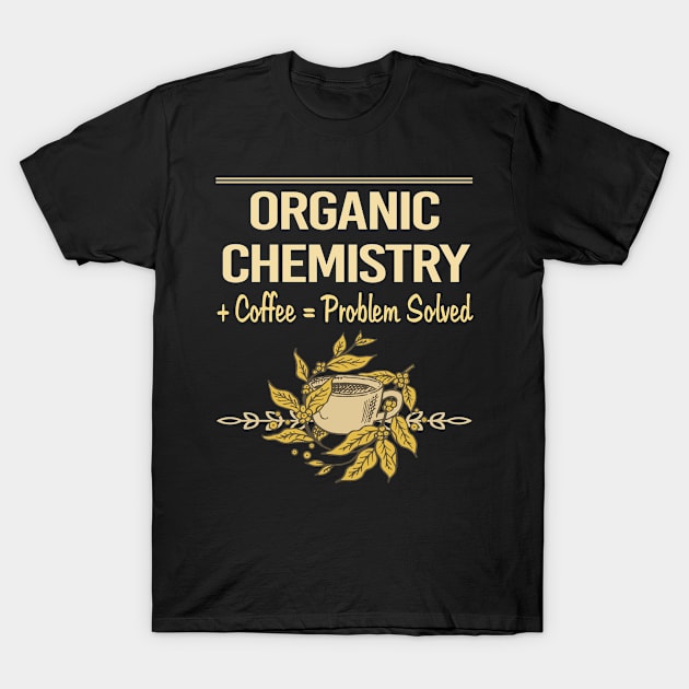 Organic Chemistry T-Shirt by relativeshrimp